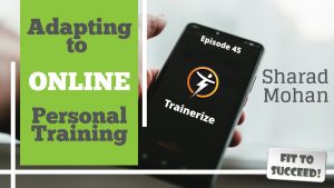 adapting-to-online-personal-training-sharad-mohan-trainerize-podcast