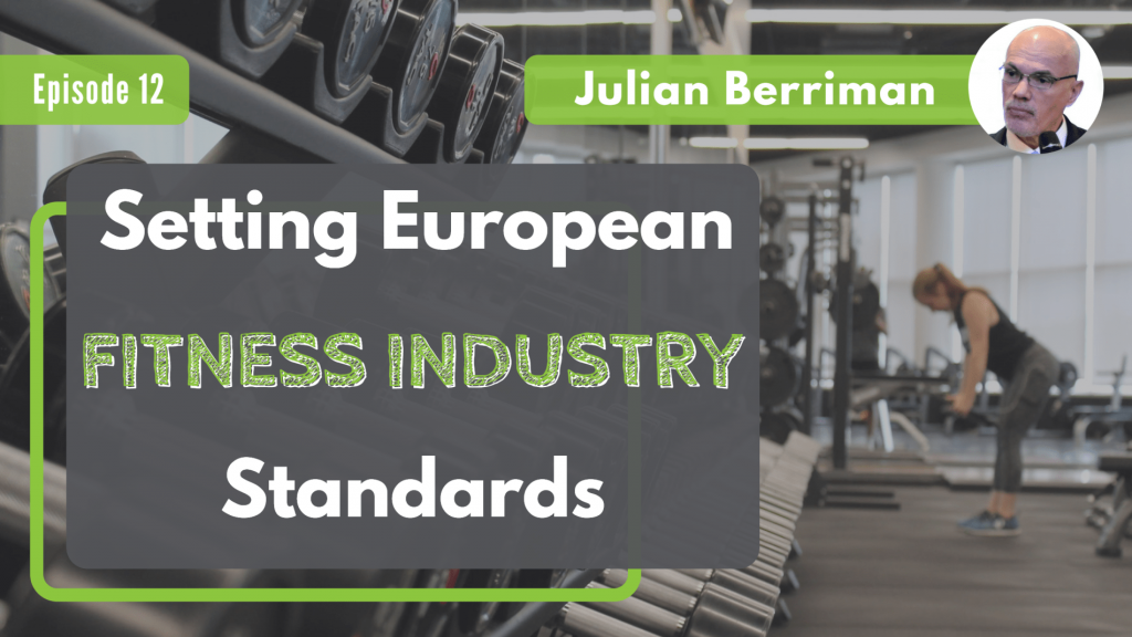 european-fitness-standards-julian-berriman-fit-to-succeed-podcast