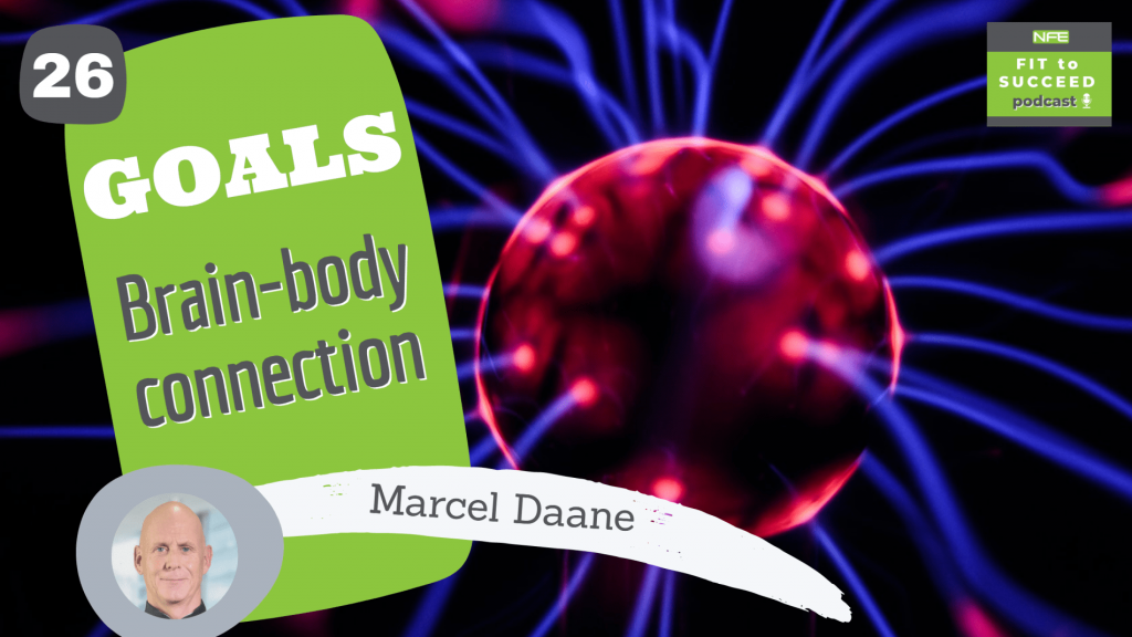 goal-achievement-brain-body-connection-marcel-daane-podcast